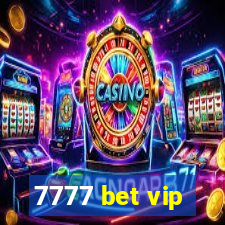 7777 bet vip